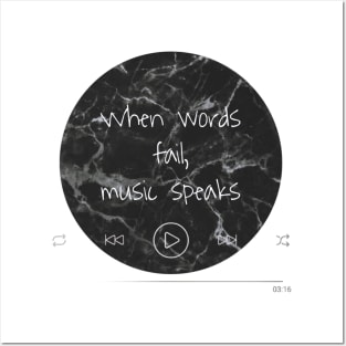 Music when words fail music speaks marble aesthetic beautiful elegant rock Posters and Art